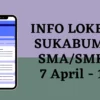 info loker lulusan sma smk sukabumi 7 april - 1